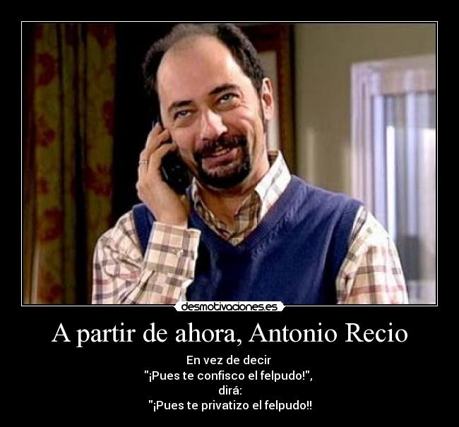 carteles antonio recio felpudo privatizar hasser desmotivaciones