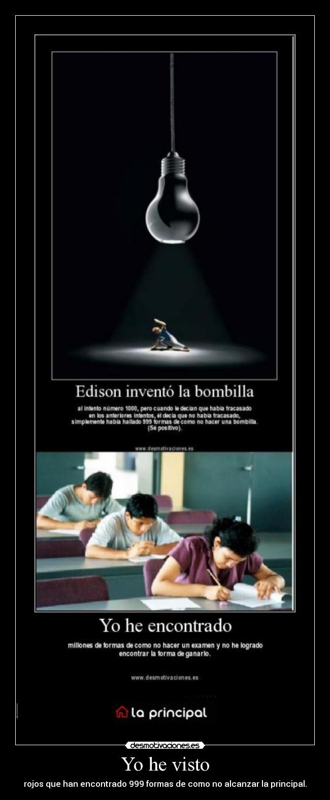 Yo he visto - rojos que han encontrado 999 formas de como no alcanzar la principal.