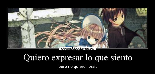 Quiero expresar lo que siento - 