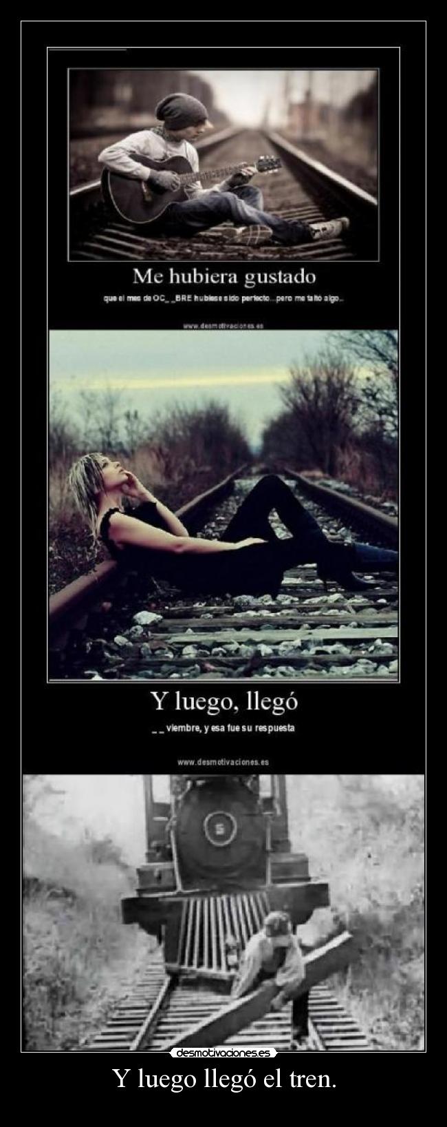 Y luego llegó el tren. -