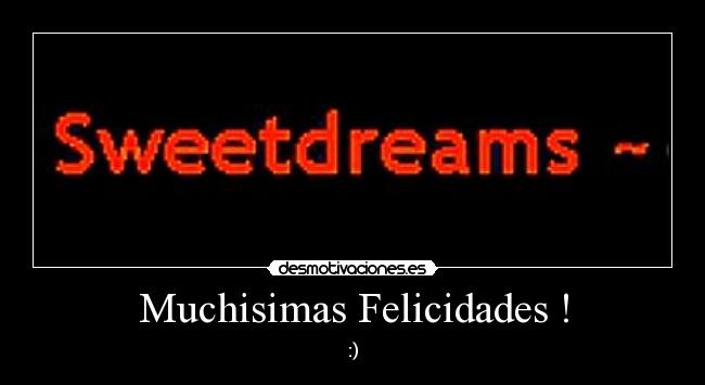 Muchisimas Felicidades ! - :)