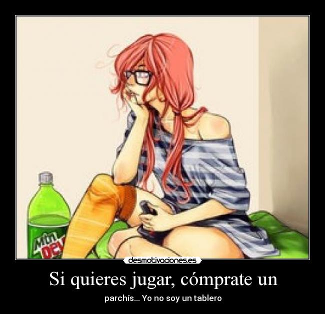 Si quieres jugar, cómprate un -