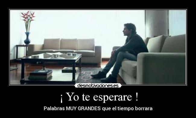 ¡ Yo te esperare ! - 