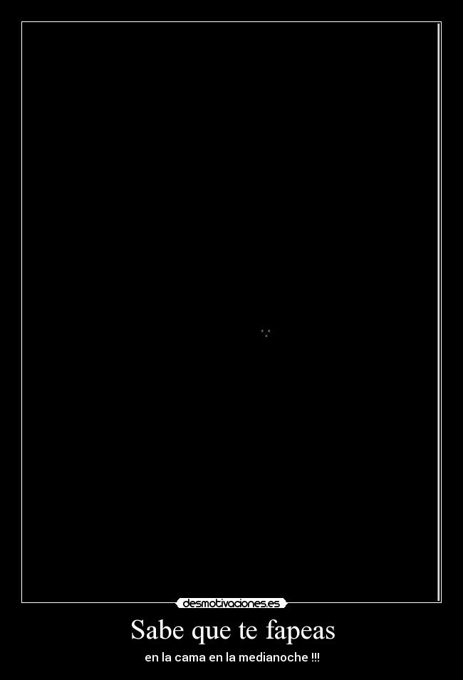 carteles fap desmotivaciones