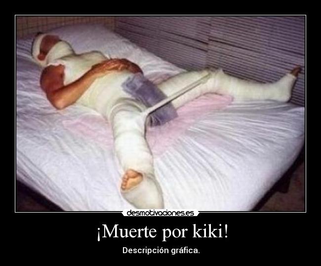 ¡Muerte por kiki! - 