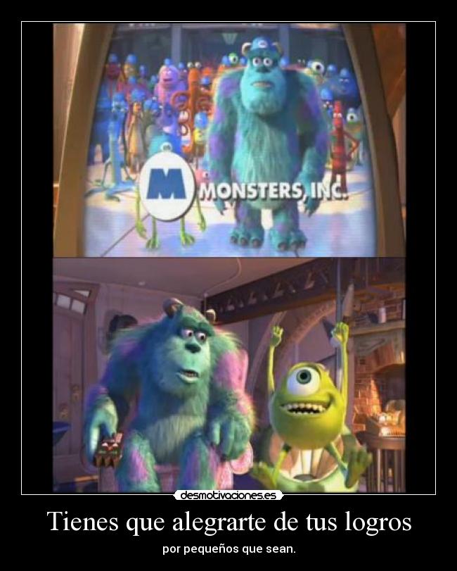Tienes que alegrarte de tus logros -