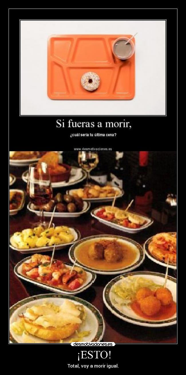 ¡ESTO! - Total, voy a morir igual.