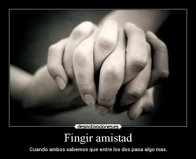 Fingir amistad - 
