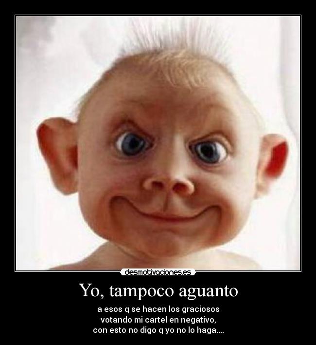 Yo, tampoco aguanto -