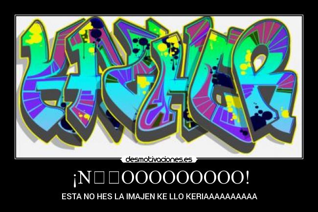 ¡N̴͜OOOOOOOOO! - 