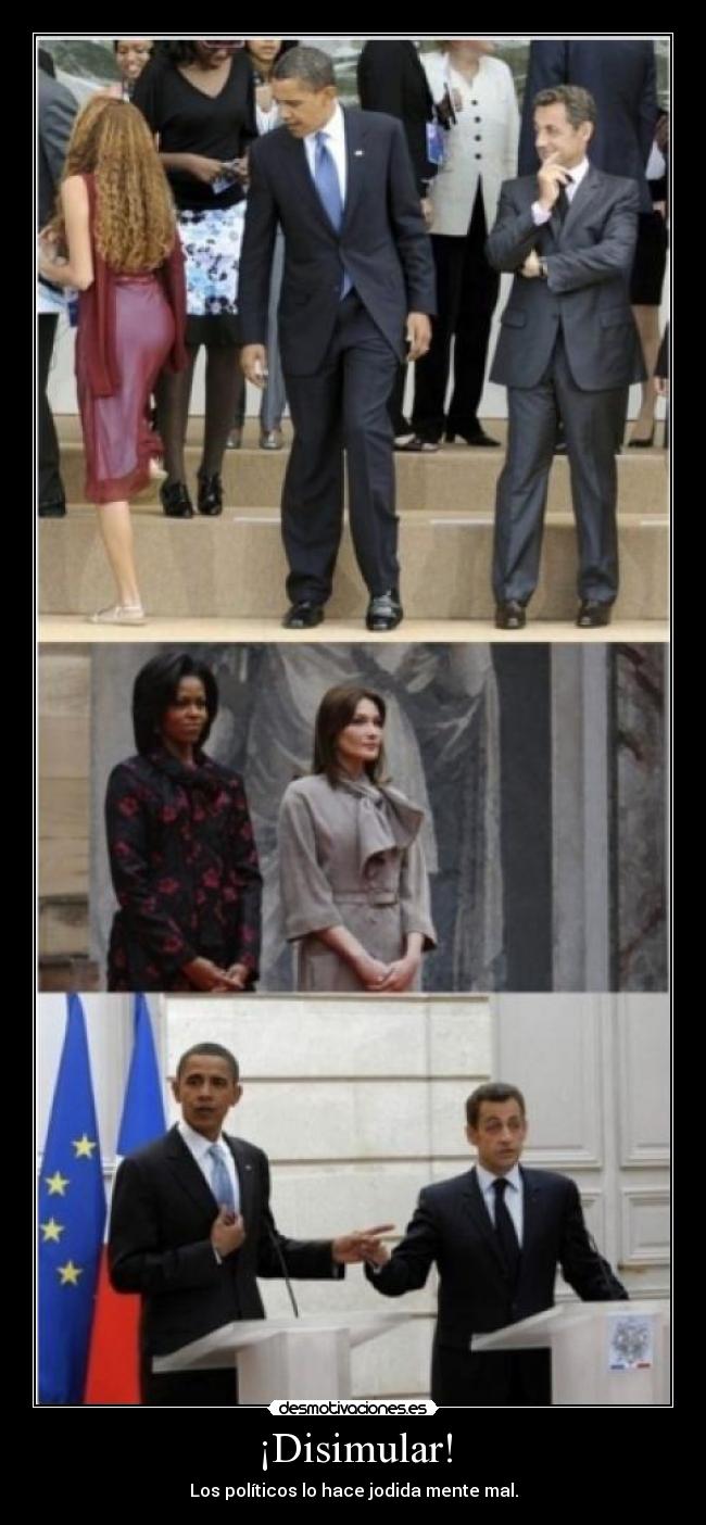 ¡Disimular! - Los políticos lo hace jodida mente mal.