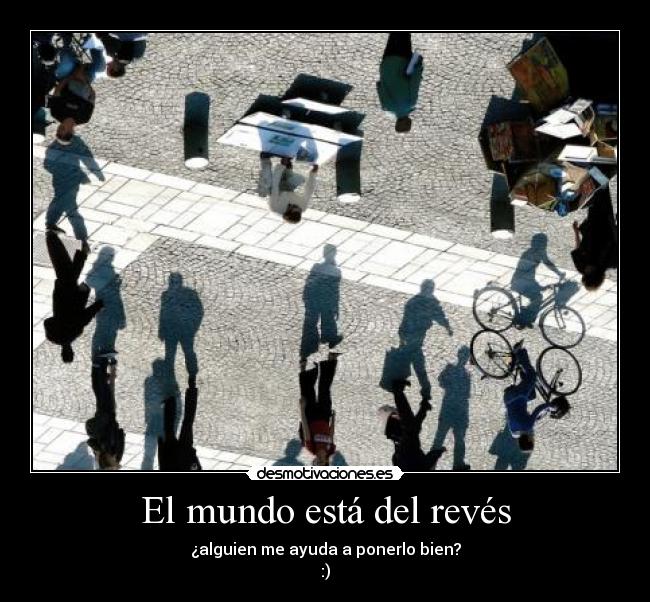 El mundo está del revés -