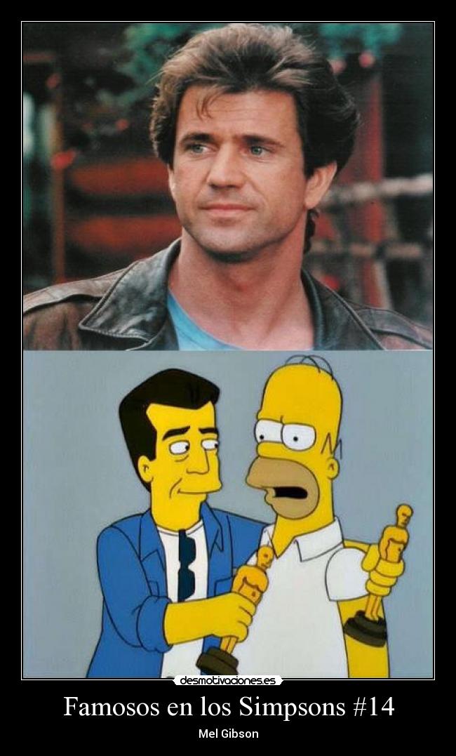 carteles simpsons mel gibson simpsons famosos oscars homer desmotivaciones