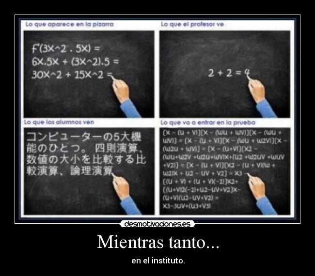 Mientras tanto... - en el instituto.