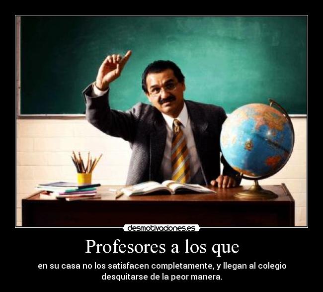 Profesores a los que -