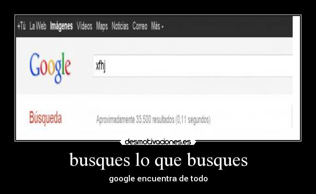 busques lo que busques - google encuentra de todo