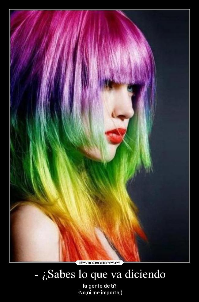 - ¿Sabes lo que va diciendo - 