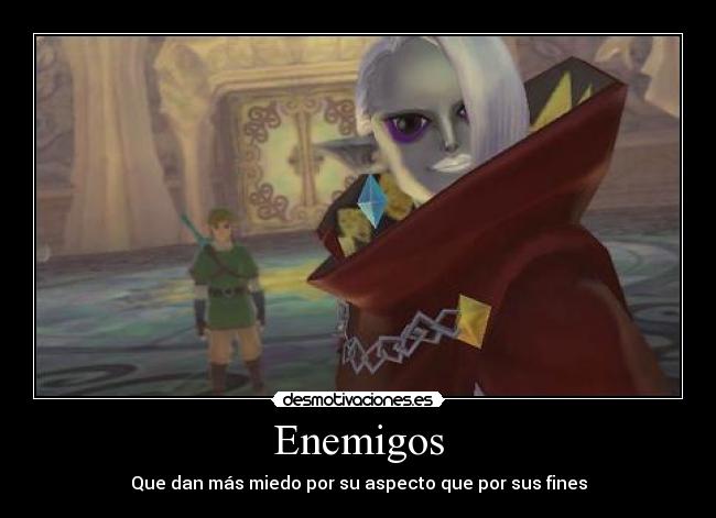 Enemigos - Que dan más miedo por su aspecto que por sus fines