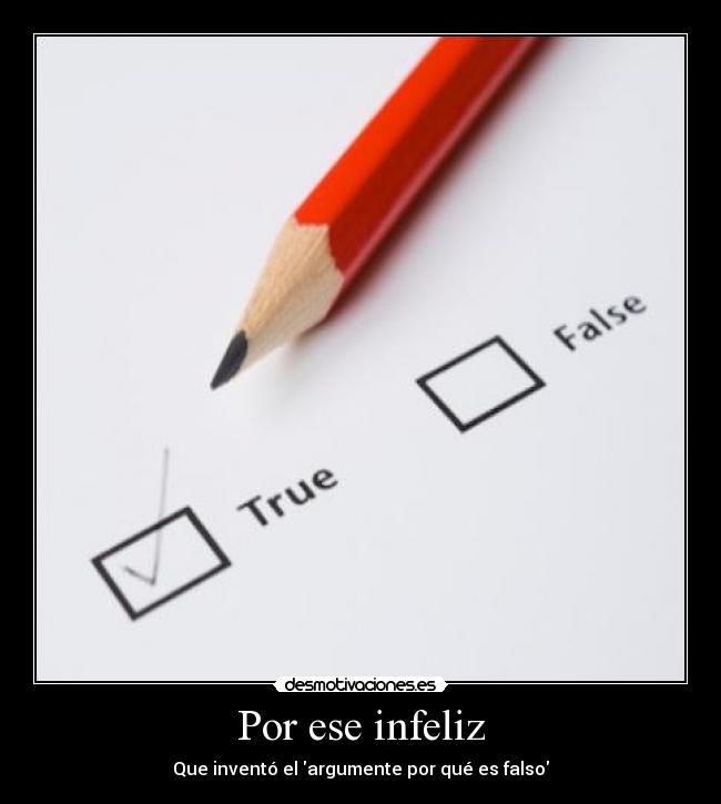 Por ese infeliz - Que inventó el argumente por qué es falso