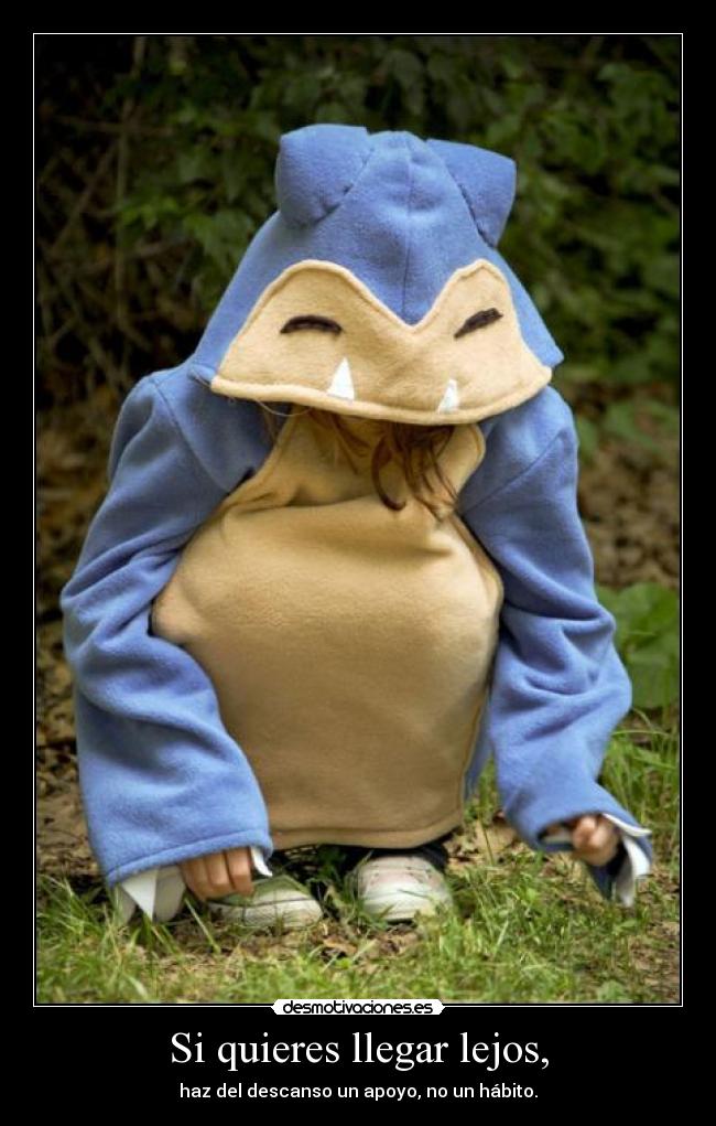 Si quieres llegar lejos, - 