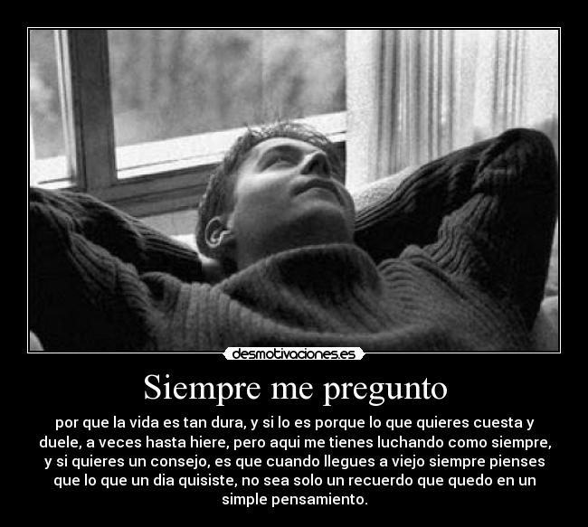 carteles siempre pregunto desmotivaciones