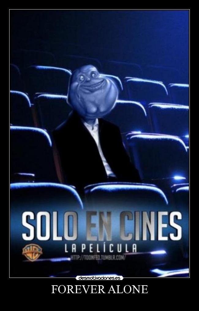 FOREVER ALONE - 