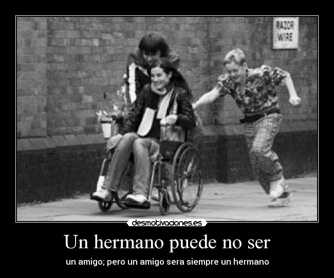 Un hermano puede no ser -