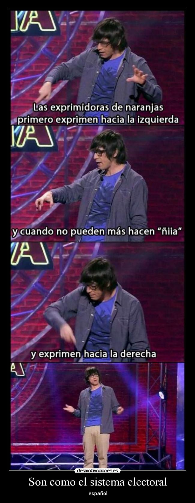 Son como el sistema electoral - español