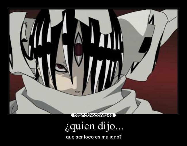 carteles locura soul eater emm maka evans kishin desmotivaciones