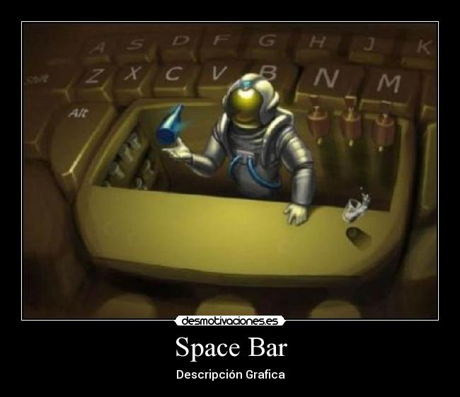 Space Bar - Descripción Grafica