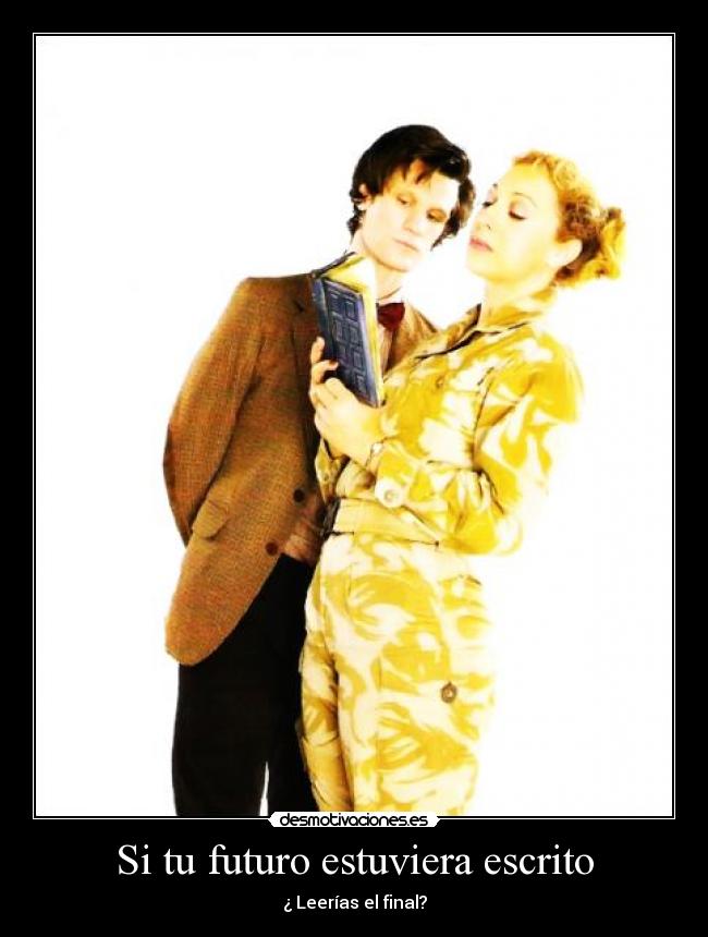 Si tu futuro estuviera escrito - ¿ Leerías el final?