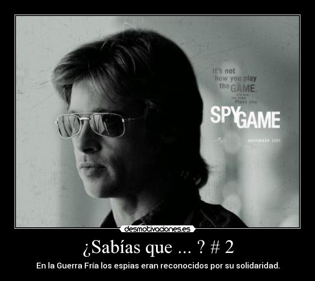 ¿Sabías que ... ? # 2 - En la Guerra Fría los espias eran reconocidos por su solidaridad.