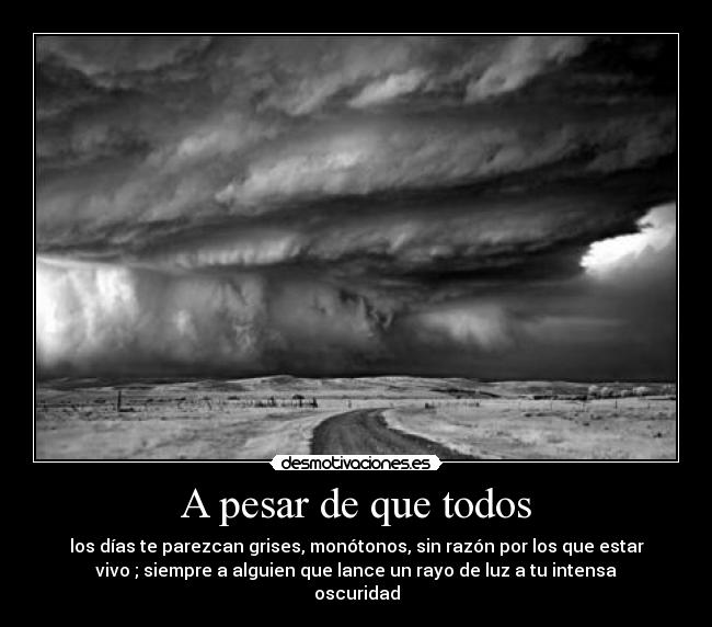 A pesar de que todos -