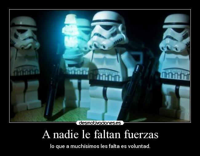 A nadie le faltan fuerzas - 