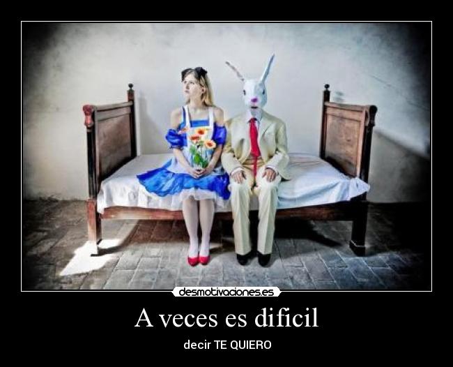 A veces es dificil - 