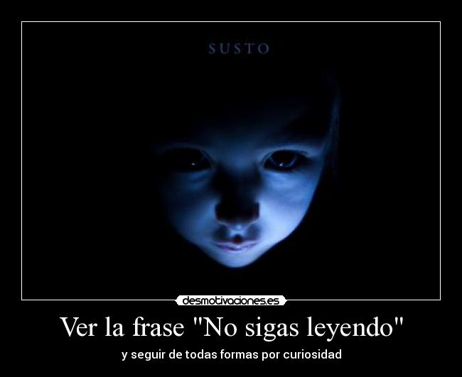 Ver la frase No sigas leyendo - 