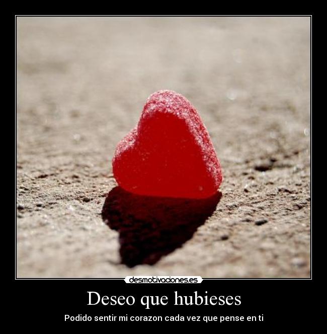 Deseo que hubieses -