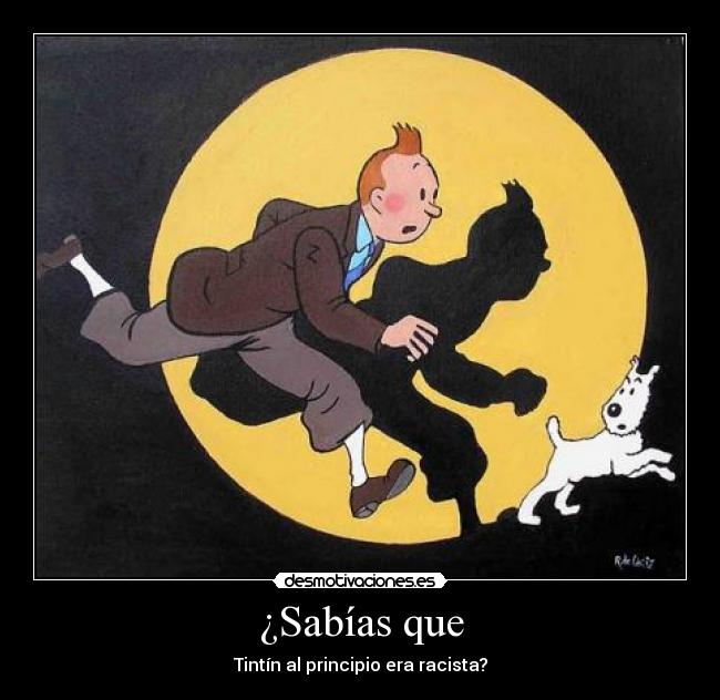 ¿Sabías que - Tintín al principio era racista?