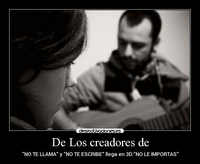 carteles llama escribe importas creadores desmotivaciones