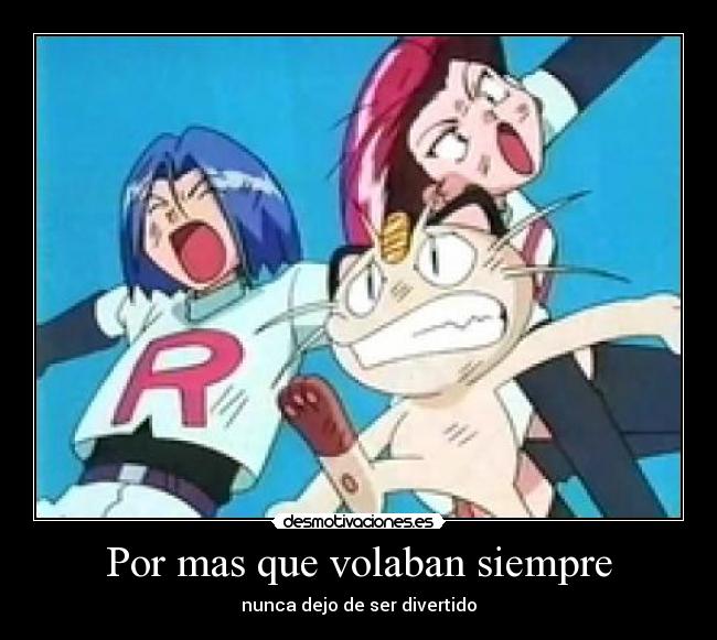 Por mas que volaban siempre - nunca dejo de ser divertido