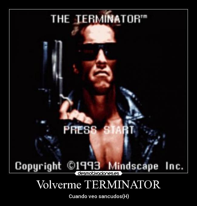 Volverme TERMINATOR -