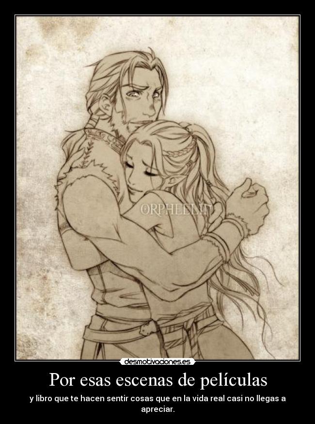 Por esas escenas de películas -