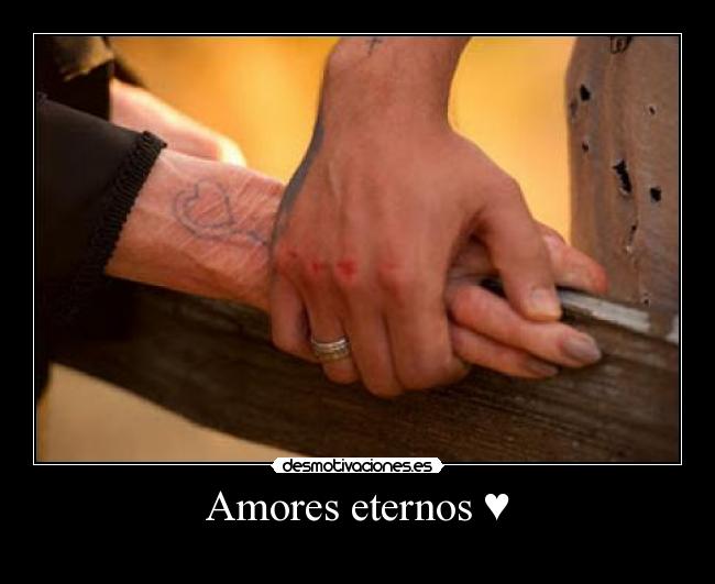 Amores eternos ♥ -