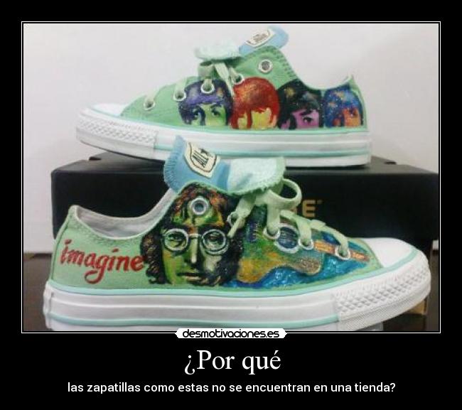 ¿Por qué - las zapatillas como estas no se encuentran en una tienda?