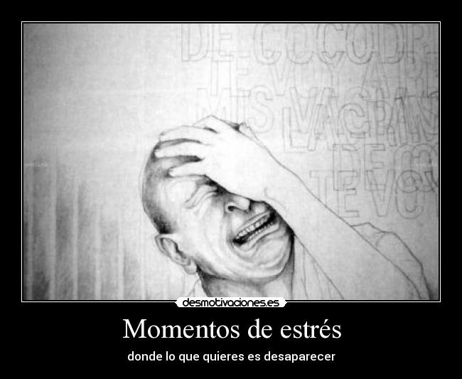 carteles estres desaparecer desmotivaciones