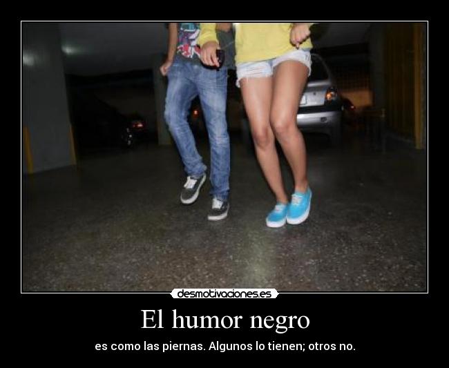 El humor negro -