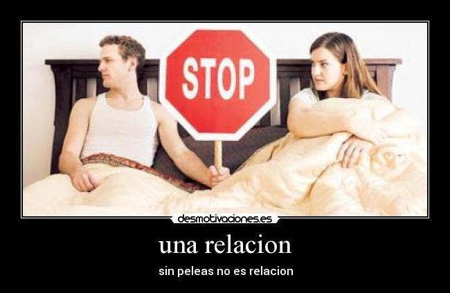 una relacion - sin peleas no es relacion