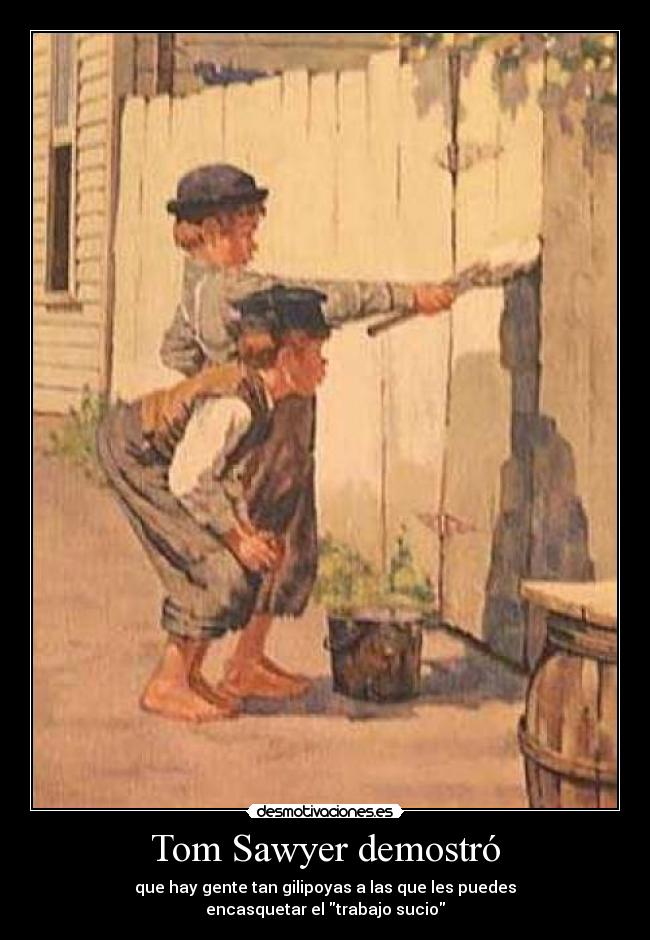 Tom Sawyer demostró - 