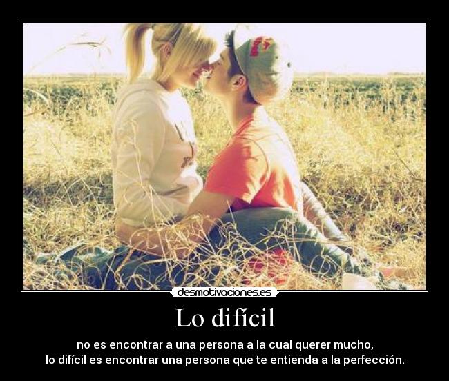 Lo difícil -