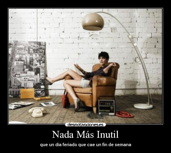 carteles nada mas inutil desmotivaciones